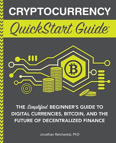 Cryptocurrency QuickStart Guide: The Simplified Beginner’s Guide to Di…